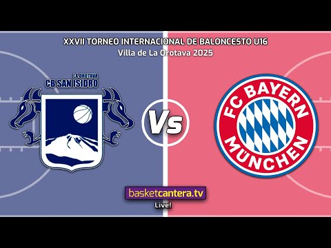 #U16M. CB SAN ISIDRO vs BAYERN MUNICH.- Torneo Internacional Cadete Villa de La Orotava 2025.