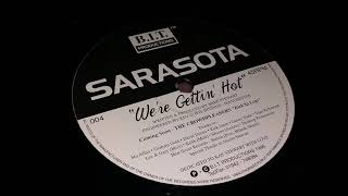 Sarasota - We're Gettin' Hot