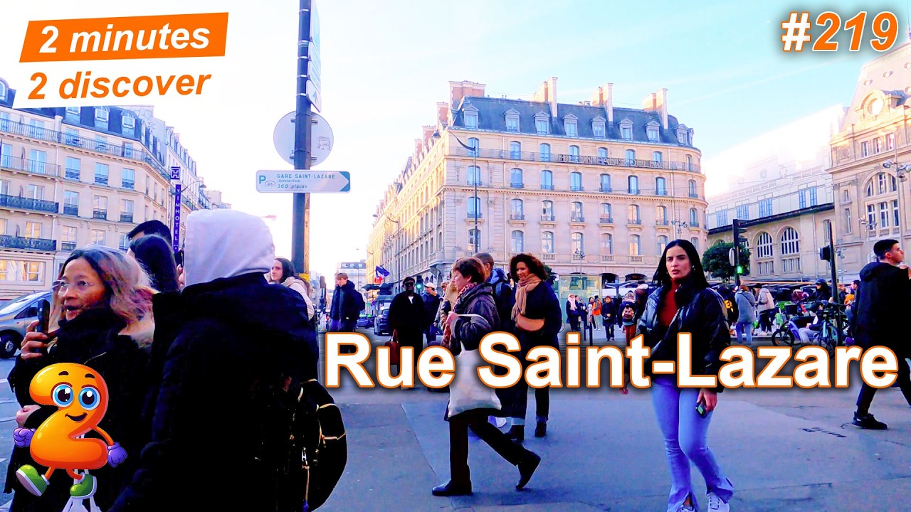 2 minutes 2 discover 219: Rue Saint-Lazare, Paris, France