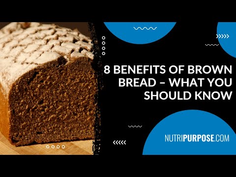 8 Benefits of Brown Bread – What You Should Know - Nutripurpose