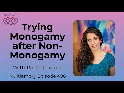 496 - Trying Monogamy after Non-Monogamy with Rachel Krantz