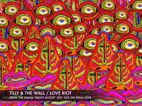 Tilly and the Wall - Love Riot