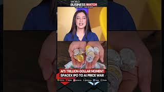 AI's Trillion Dollar Movement: SpaceX IPO To AI Price War | World Business Watch 2026
