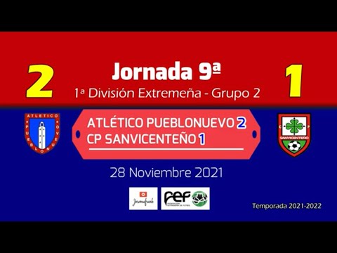 J9ª 1ªEXT. RESUMEN Y GOLES ATLETICO PUEBLONUEVO 2 - CP SANVICENTEÑO 1 (28-11-21)