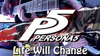 Life Will Change - Persona 5 (Rock/Dance) Guitar Cover