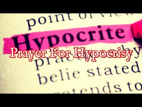 Prayer For Hypocrisy | Deliverance Prayers For Hypocrites Video