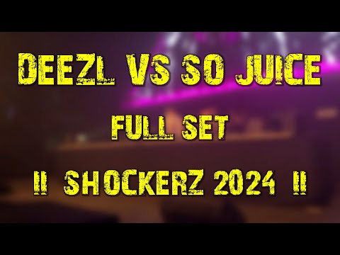 DEEZL vs So Juice (full set) @ Shockerz 2024