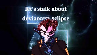 Deviantart Eclipse SUCKS! Deviantart Rant!