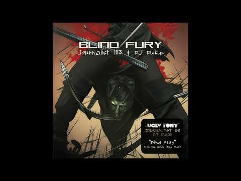 Ugly Tony ft. Journalist 103 & DJ Duke - Blind Fury (New Song 2023)