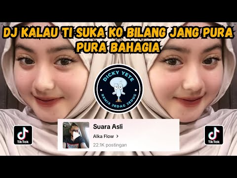 DJ KALAU TI SUKA KO BILANG JANG PURA PURA BAHAGIA |  DJ BERHENTI BERKASIH EZZA JUNIOR VIRAL TIKTOK