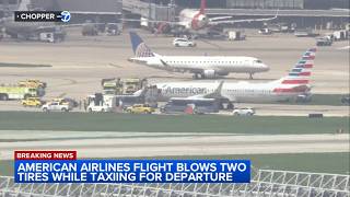 American Airlines plane blows 2 tires while taxiing for takeoff at Chicago O'Hare airport, FAA says