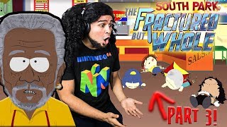 SOUTH PARK THE FRACTURED BUT WHOLE! EPISODE 3 GAMEPLAY! MORGAN FREEMAN SHOWS HIS TRUE POWER!