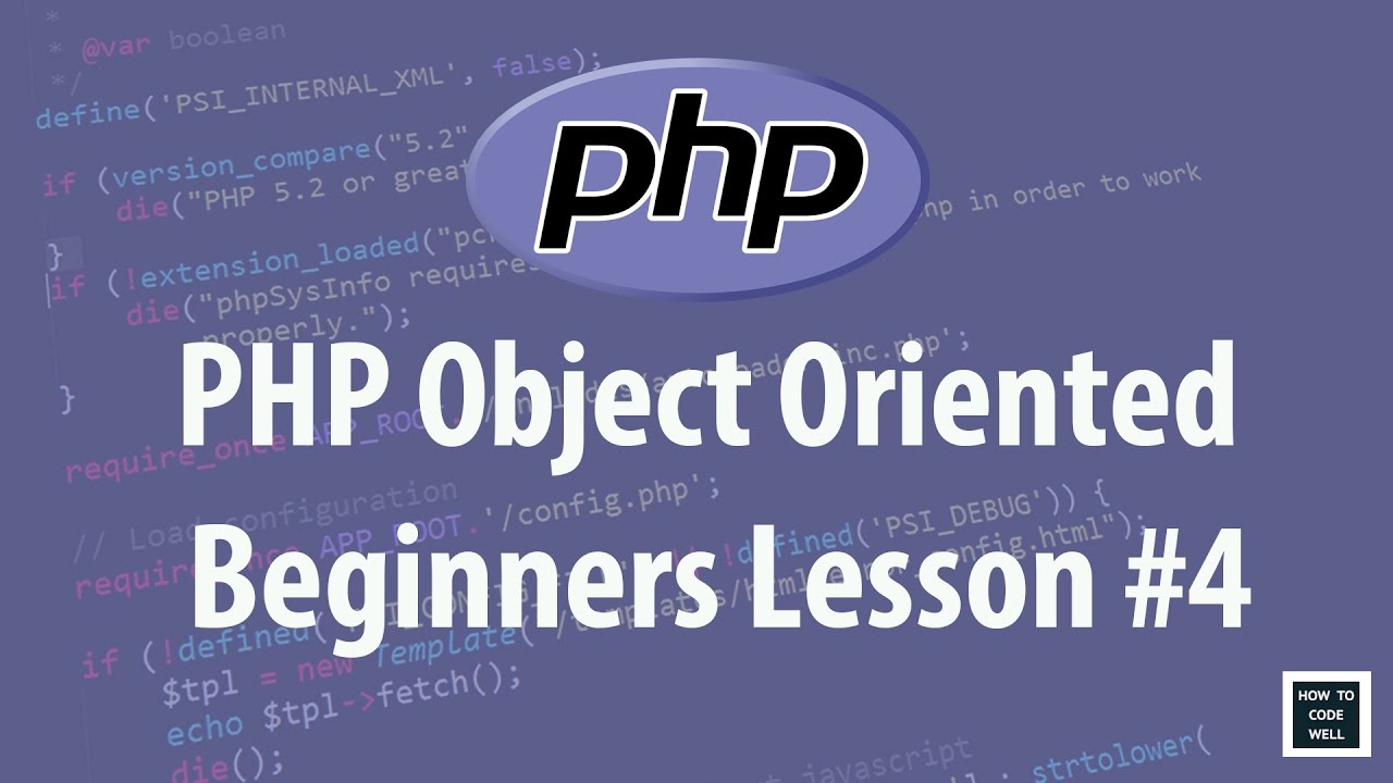PHP Object Oriented Programming (OOP) For Beginners Lesson 4