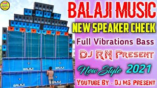 Speaker Check (Full Vibrations Bass) Balaji Music _ New speakers check _ Dj Rn present 2021