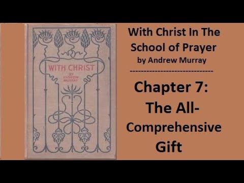 07 With Christ In The School of Prayer - Andrew Murray