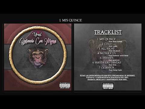 1. Urel - Mis Quince [Bailando Con Monos] [2017] [Audio] [prod. Noise SysteM]