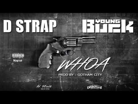 D strap ft. young buck - whoa