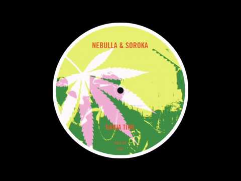 Nebulla & Soroka - Ganja Ting
