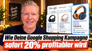Wie Deine Google Shopping Kampagnen sofort 20% profitabler werden