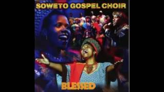 SOWETO GOSPEL CHOIR - BLESSED - zanele