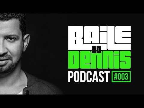 Baile do Dennis - Podcast #003