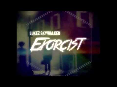 Lukez   Exorcist