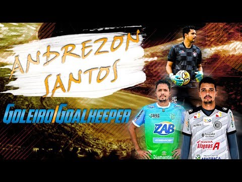 Andrezon - Goleiro/Goalkeeper - Vídeo Oficial 2019 Próximo 