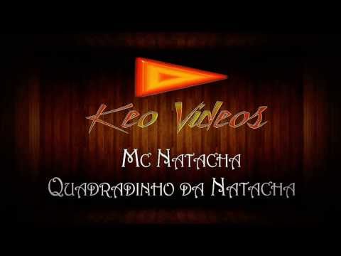 Mc Natacha - Quadradinho da Natacha { DJ ISAAC 22 }