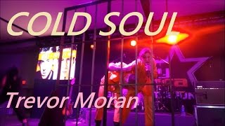 Trevor Moran- COLD SOUL (Alive-Gold Tour)