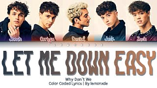 Why Don&#39;t We - Let Me Down Easy (Lie) [Color Coded Lyrics]