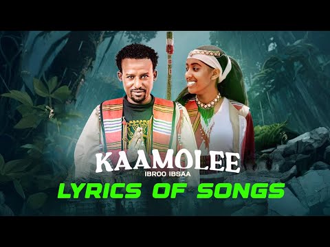 Kaamolee - By ibro ibsa best oromo music Lyric (Official Music) 2025
