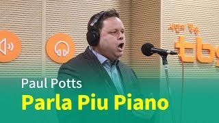 Paul Potts - Parla Piu Piano (from &quot;The Godfather&quot;) (LIVE PERFORMANCE) | The Steve Hatherly Show