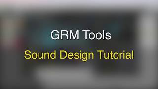 Video thumbnail for Exploring the GRM Tools for Sound Design by Victor Zottmann