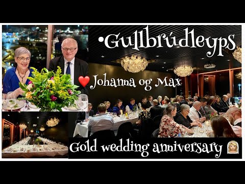GOLD WEDDING ANNIVERSARY SA TITA NG ASAWA KO! / GULLBRÚDLEPYS / JOHANNA OG MAX #CHEERSFOR50YEARS