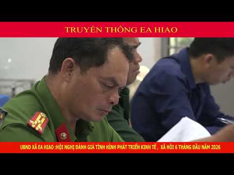 ubnd-xa-ea-hiao-so-ket-6-thang-dau-nam-2026