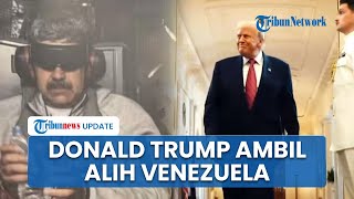 Donald Trump Sepenuhnya Ambil Alih Venezuela seusai Maduro Ditangkap: AS Akan Jalankan Negara Ini