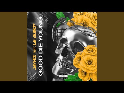 Good Die Young (feat. LM GUWOP)