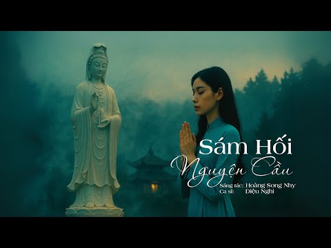 Video Sám Hối Nguyện Cầu - Nhạc sĩ Hoàng Song Nhy