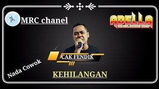 Download lagu Kehilangan karaoke fendik OM ADELLA (karaoke version) mp3