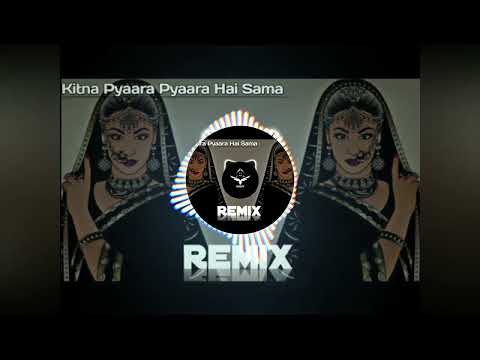 kitna pyara pyara hai sama dj nejadhari