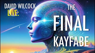 David Wilcock LIVE: The Final Kayfabe