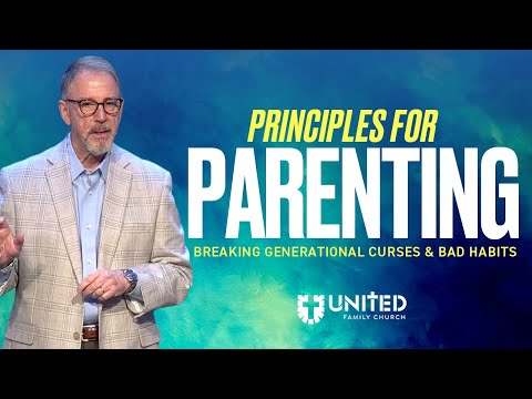 Principles for Parenting: Breaking Generational Curse & Bad Habits — Paul Kendall