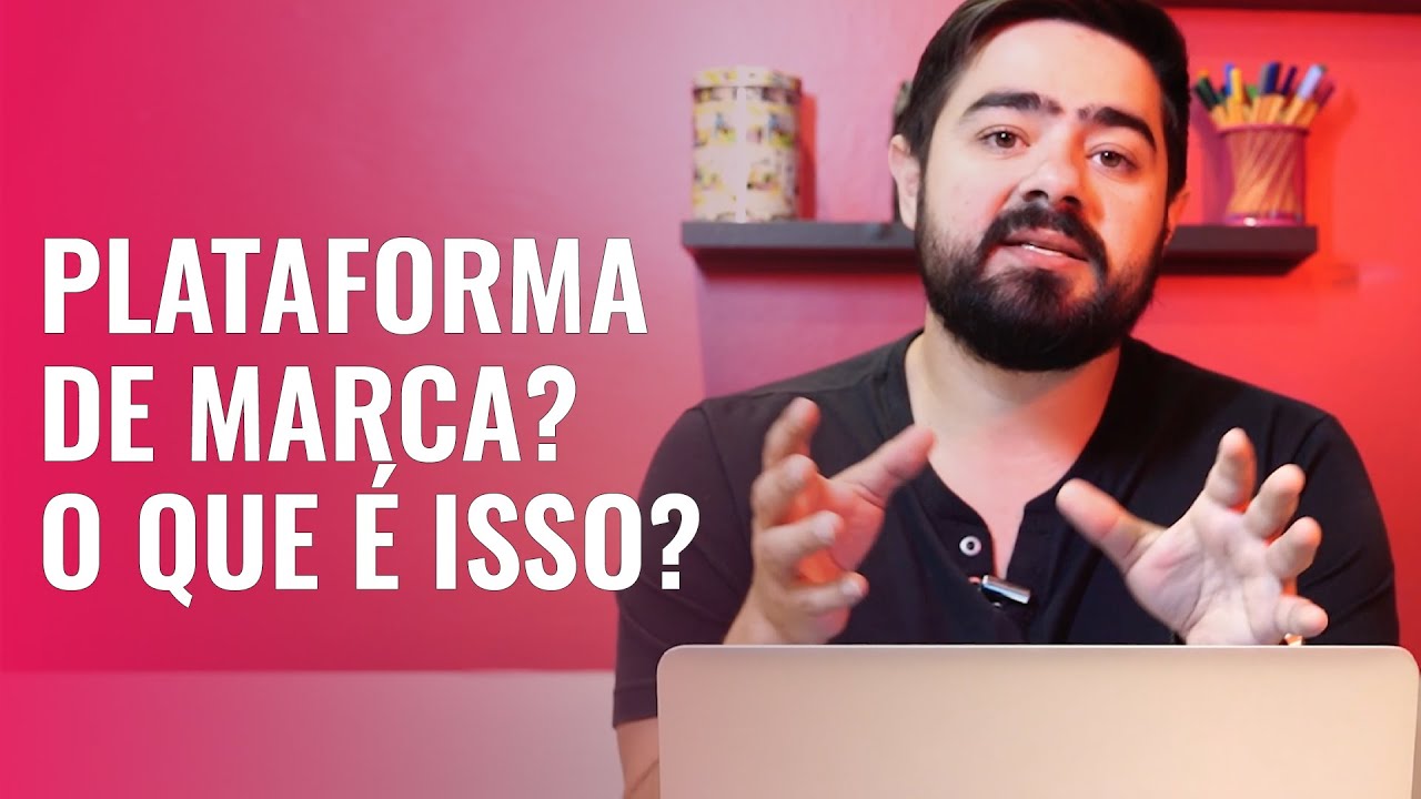 #35. O que é Plataforma de Marca e quais os modelos existentes?