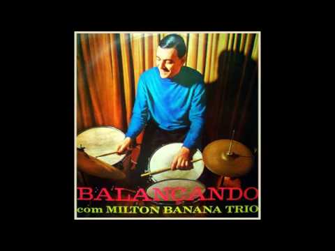 Milton Banana Trio Balancando com Milton Banana Trio 1966 Full Album