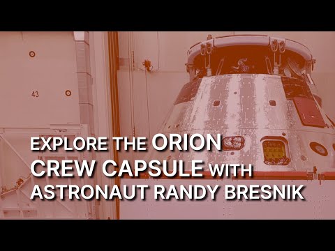 Explore the Orion Crew Capsule with Astronaut Randy Bresnik