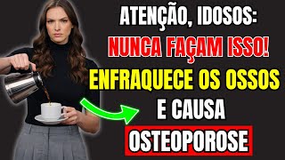 Idosos: como combater a osteoporose depois dos 60 anos