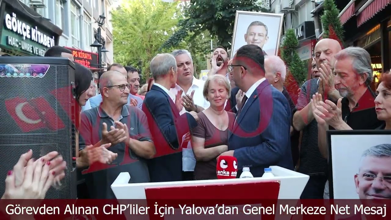 Görevden Alınan CHP’liler İçin Yalova’dan Genel Merkeze Net Mesaj