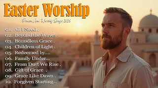 Grace in the Storm 🌧️ Healing & Uplifting Worship Songs 2025 for Peaceful Prayer