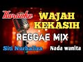 Wajah Kekasih Reggae Mix Karaoke Nada Wanita