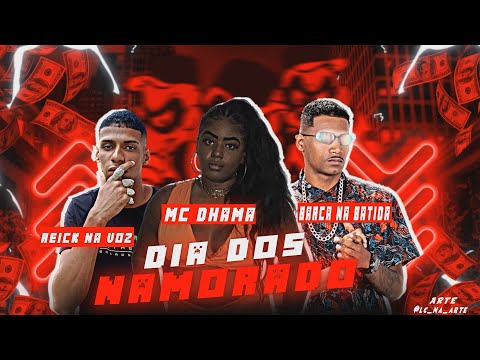 BARCA NA BATIDA, REICK NA VOZ, MC DHAMA - DIA DOS NAMORADOS - BREGA FUNK